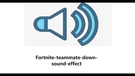 fortnite teammate down sound.